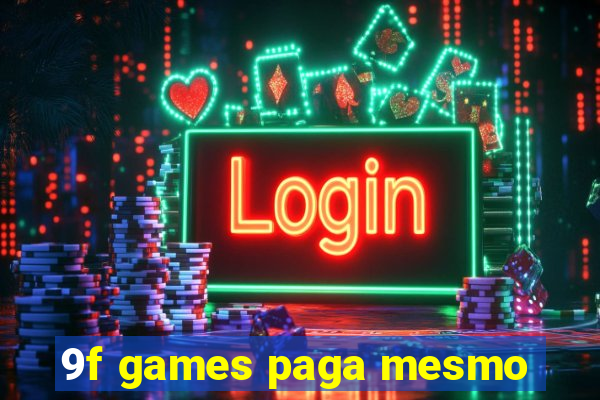 9f games paga mesmo